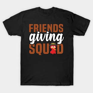 Friends Giving Squad - Friendsgiving Funny Thanksgiving Holiday T-Shirt